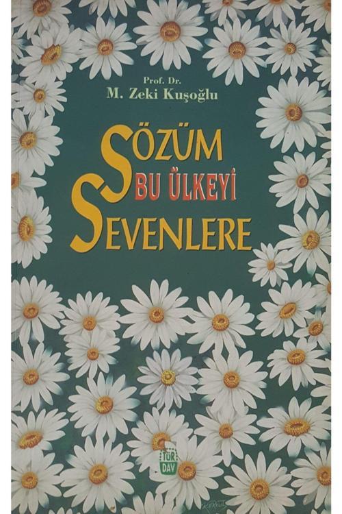 Türdav Yayınları Sözüm Bu Ülkeyi Sevenlere (2.El)