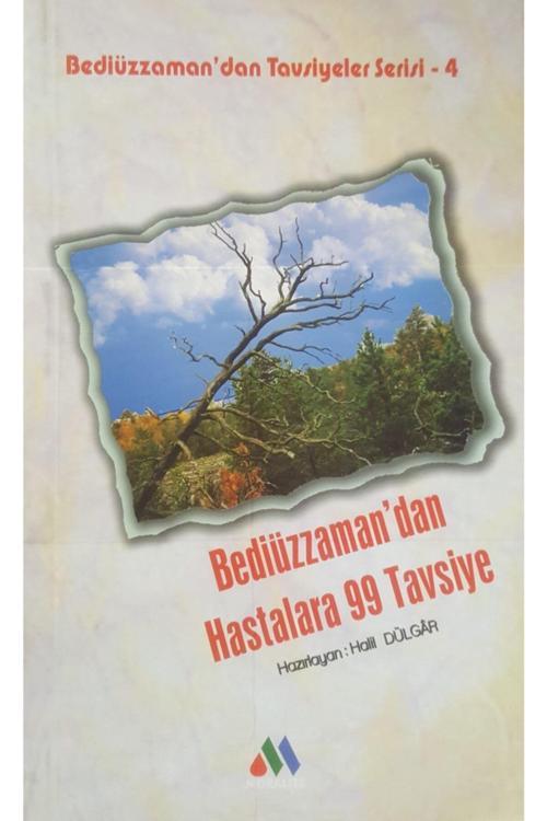 Moralite Yayınları Bediüzzaman'Dan Hastalara 99 Tavsiye