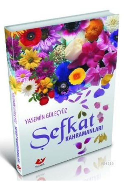 Yeni Asya Neşriyat Şefkat Kahramanları