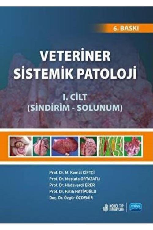 Nobel Tıp Kitabevi Veteriner Sistemik Patoloji Cilt: 1 (Sindirim-Solunum) - (6. Baskı)