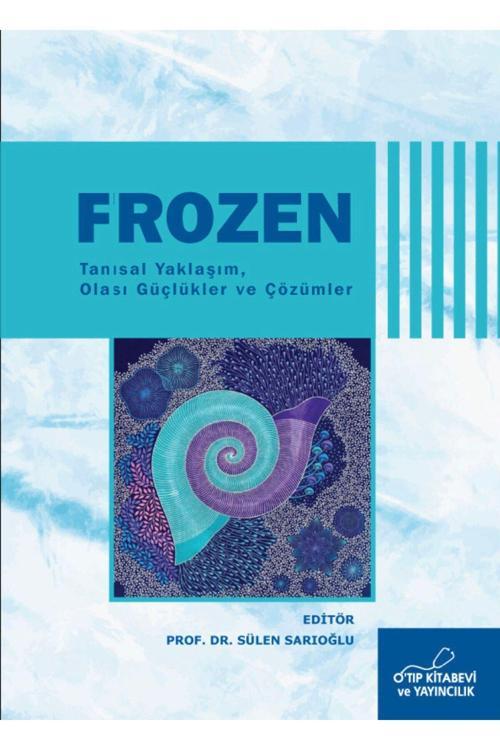 O Tıp Kitabevi Frozen Tanısal Yaklaşım Olası Güçlükler Ve Çözümler