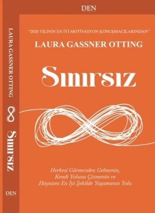 Sınırsız - Herkesi Görmezden Gelmenin Kendi Yolunu Çizmenin ve Hayatını En İyi Şekilde Yaşamanın Yo