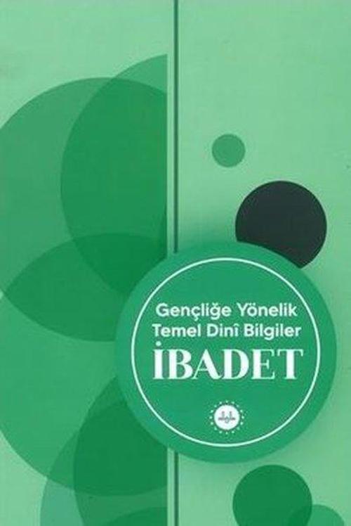 İbadet - Gençliğe Yönelik Temel Dini Bilgiler