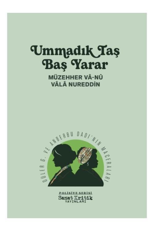 Sanat Kritik Yayınları Ummadık Taş Baş Yarar
