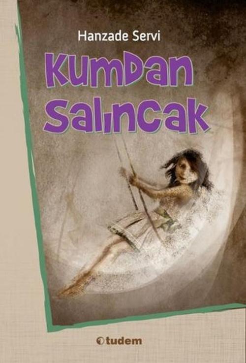 Tudem Yayınları Kumdan Salıncak