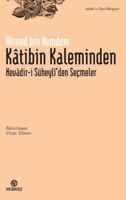 Katibin Kaleminden Nevadir-i Süheyli'den Seçmeler
