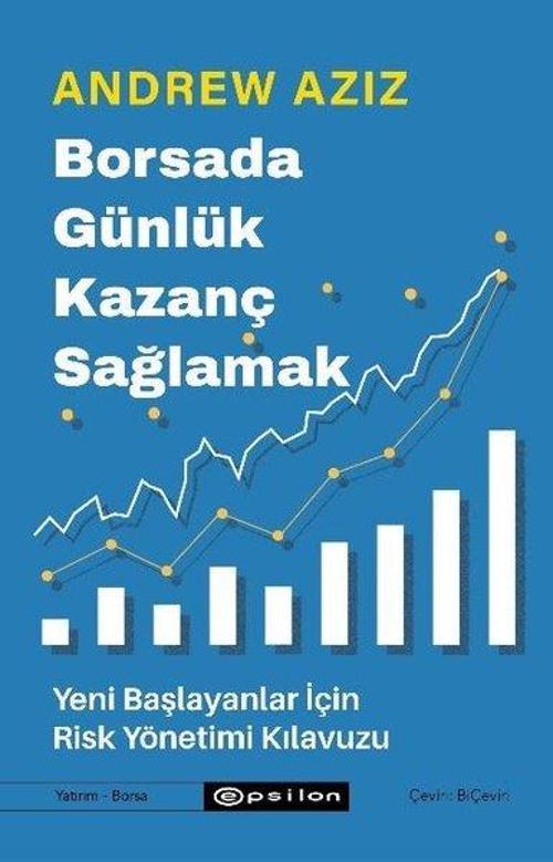 Borsada Günlük Kazanç Sağlamak - Yeni Başlayanlar İçin Risk Yönetimi Kılavuzu