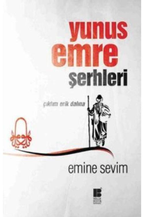 Bilge Kültür Sanat Yunus Emre Şerhleri Emine Sevim