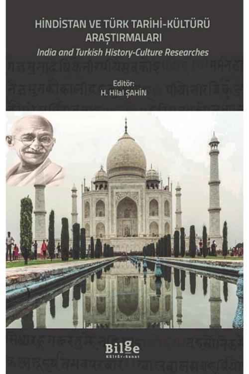 Bilge Kültür Sanat Hindistan Ve Türk Tarihi Kültürü Araştırmaları - - H. Hilal Şahin Kitabı