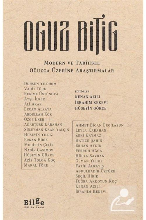 Bilge Kültür Sanat Oguz Bitig - Modern Ve Tarihsel Oğuzca Üzerine Araştırmalar -