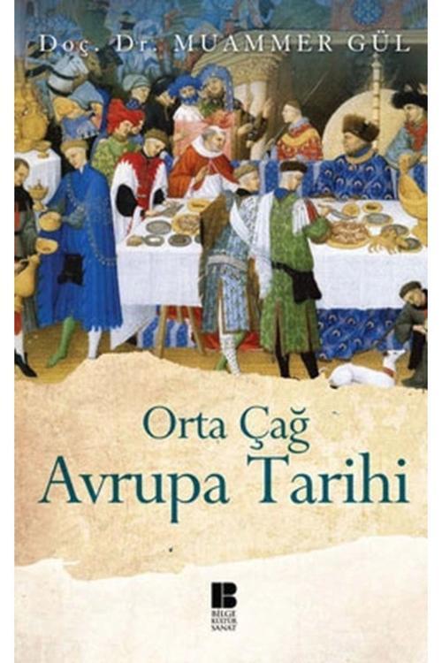 Bilge Kültür Sanat Orta Çağ Avrupa Tarihi