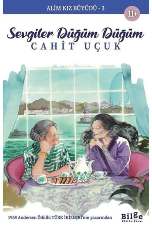 Bilge Kültür Sanat Alim Kız Büyüdü 3 Sevgiler Düğüm Düğüm