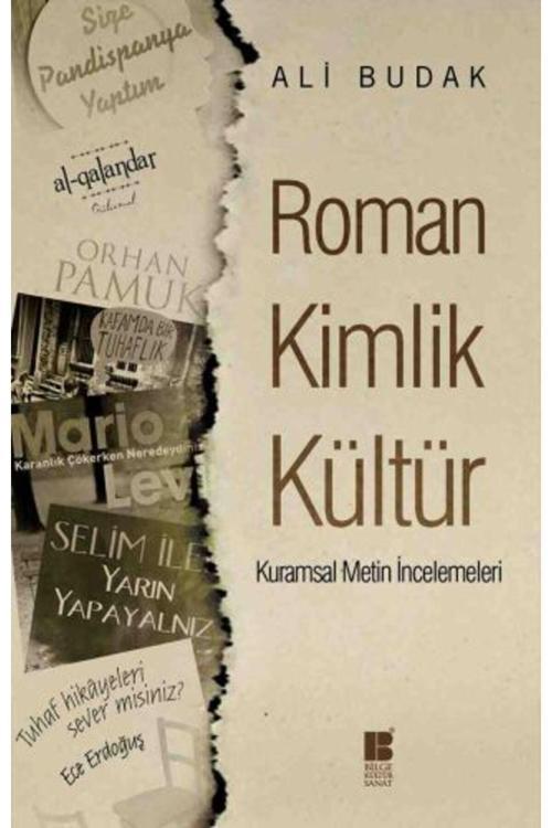 Bilge Kültür Sanat Yayınları Roman Kimlik Kültür : Kuramsal Metin İncelemeleri