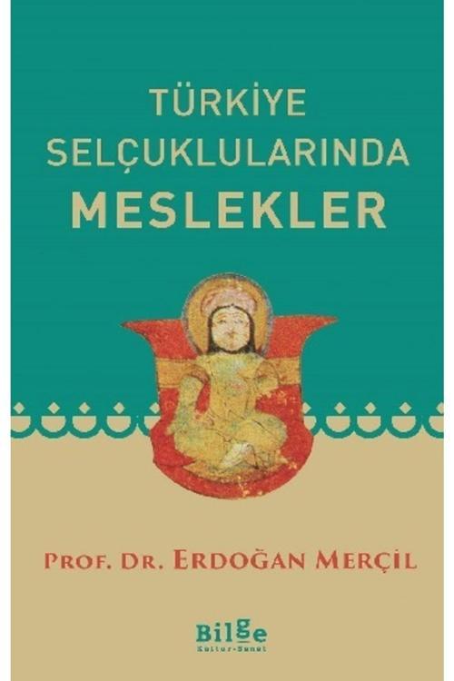 Bilge Kültür Sanat Türkiye Selçuklularında Meslekler