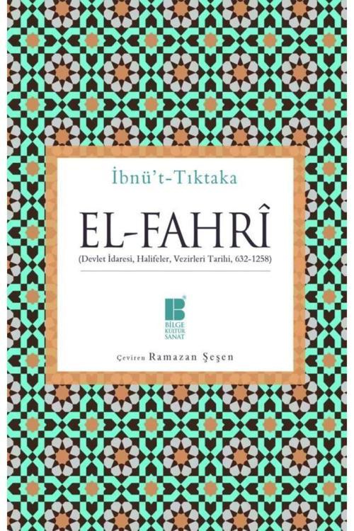 Bilge Kültür Sanat El Fahrî (Devlet İdaresi, Halifeler, Vezirleri Tarihi) (632 1258)