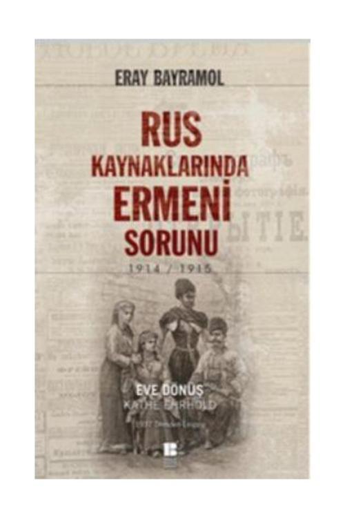 Bilge Kültür Sanat Rus Kaynaklarında Ermeni Sorunu; 1914 - 1915