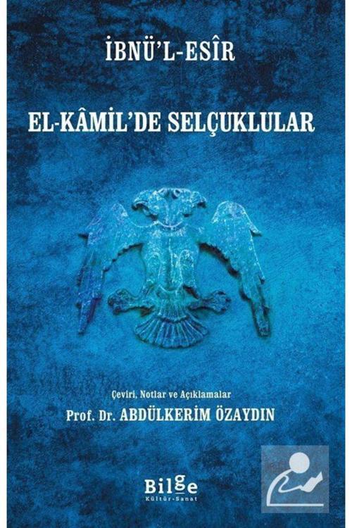 Bilge Kültür Sanat El-Kâmil’De Selçuklular