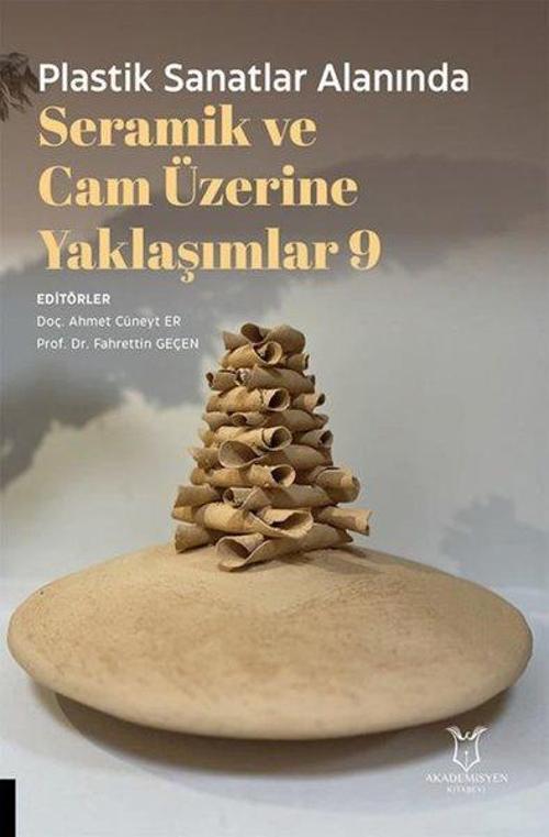 Plastik Sanatlar Alanında Seramik ve Cam Üzerine Yaklaşımlar 9