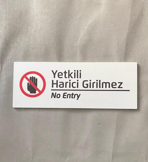 Beyaz Yetkili Harici Girilmez Uyarı Levhası