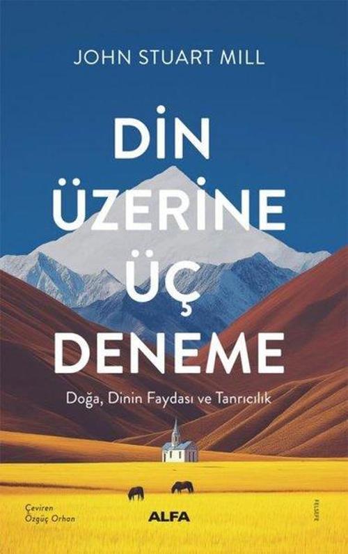 Din Üzerine Üç Deneme - Doğa Dinin Faydası ve Tanrıcılık