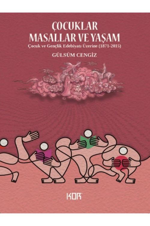 Kor Kitap Çocuklar, Masallar Ve Yaşam