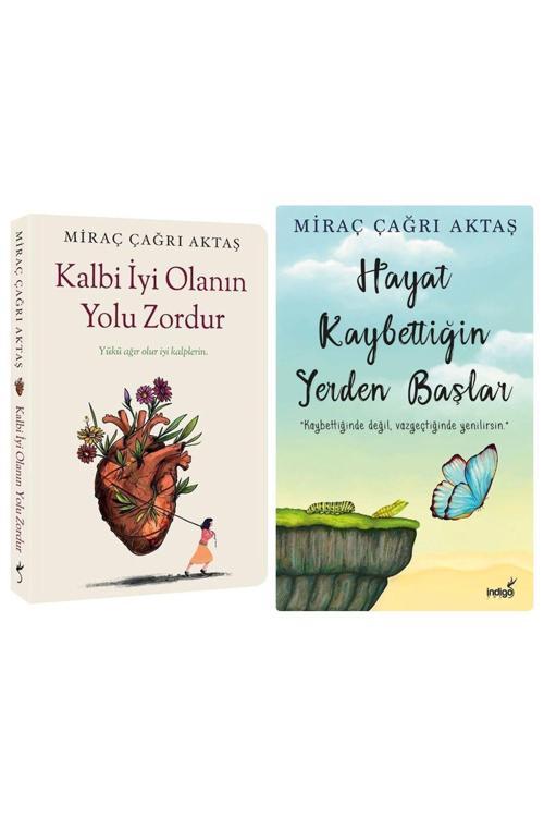 İndigo Kitap Kalbi İyi Olanın Yolu Zordur - Hayat Kaybettiğin Yerden Başlar Miraç Çağrı Aktaş 2 Roman