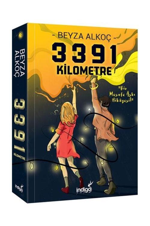 İndigo Kitap 3391 Kilometre - Beyza Alkoç - - 9786052361726 - Emekkitap