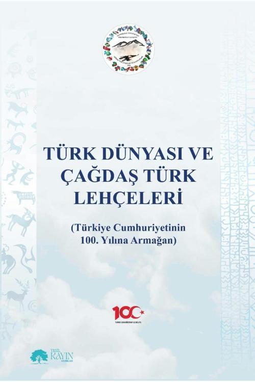 Yeşil Kayın Yayınları Türk Dünyası Ve Çağdaş Türk Lehçeleri (Türkiye Cumhuriyetinin 100. Yılına Armağan)