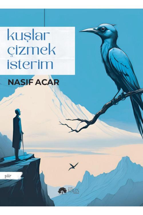 Yeşil Kayın Yayınları Kuşlar Çizmek İsterim - Nasıf Acar