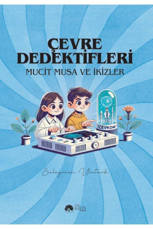 Yeşil Kayın Yayınları Çevre Dedektifleri Mucit Musa Ve İkizler - Süleyman Ulutürk