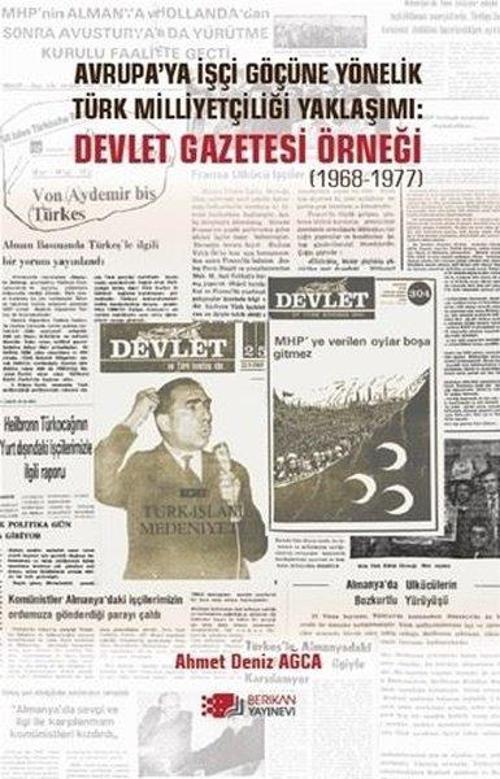 Avrupa'ya İşçi Göçüne Yönelik Türk Miliyetçiliği Yaklaşımı: Devlet Gazetesi Örneği 1968 - 1977