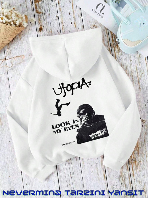 Nevermınd Unisex Kadın Erkek Travis Scott Look My In Eyes Baskılı Özel Tasarım Baskılı Kapşonlu Sweatshirt