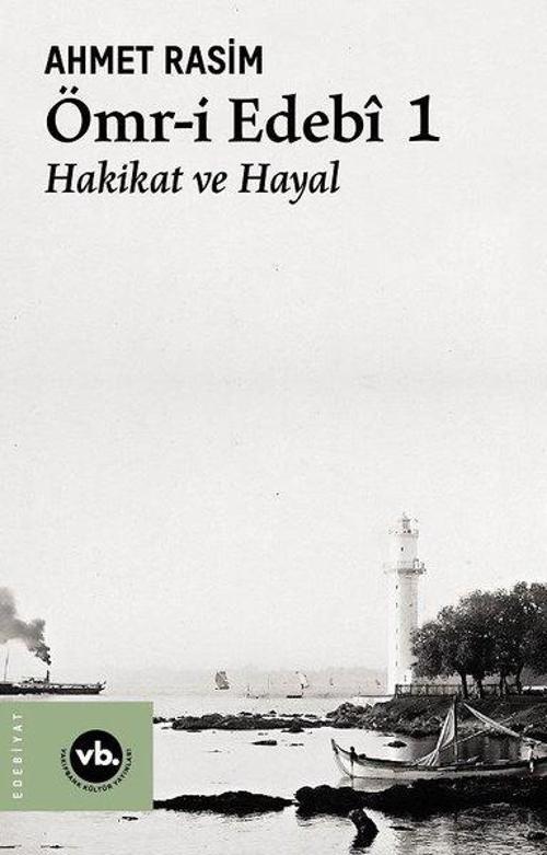 Ömr-i Edebi 1 - Hakikat ve Hayal