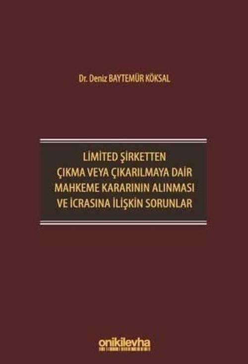 Limited Şirketten Çıkma veya Çıkarılmaya Dair Mahkeme Kararının Alınması ve İcrasına İlişkin Sorunla