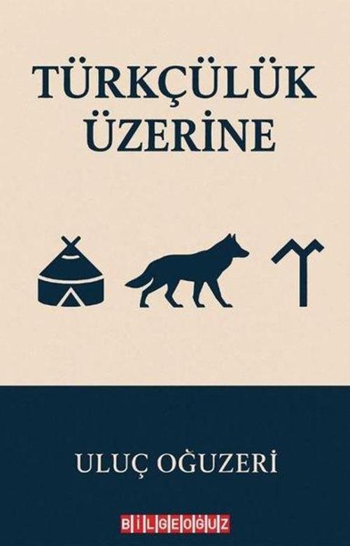 Bilgeoğuz Yayınları Türkçülük Üzerine