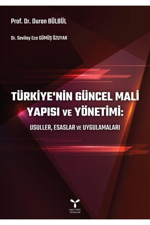 Umuttepe Yayınları Türkiye’Nin Güncel Mali Yapısı Ve Yönetimi: Usuller, Esaslar Ve Uygulamaları