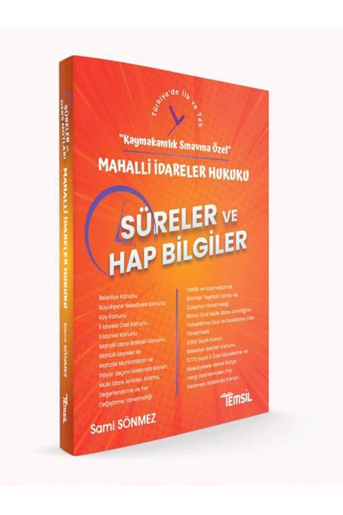 Temsil Kitap “Kaymakamlık Sınavına Özel” Süreler Ve Hap Bilgiler -Mahalli İdareler Hukuku-
