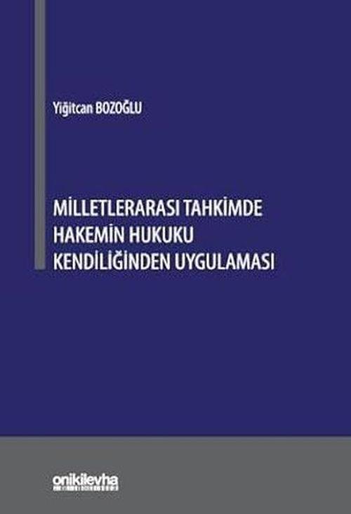 Milletlerarası Tahkimde Hakemin Hukuku Kendiliğinden Uygulaması
