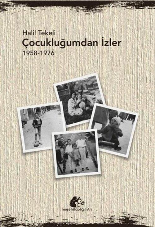 Çocukluğumdan İzler 1958 - 1976
