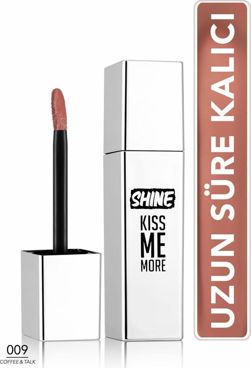 Kalıcı Parlak Likit Ruj (SÜTLÜ KAHVE) - Shine Kiss Me More Lls - 009 Coffee & Talk - 8682536083836