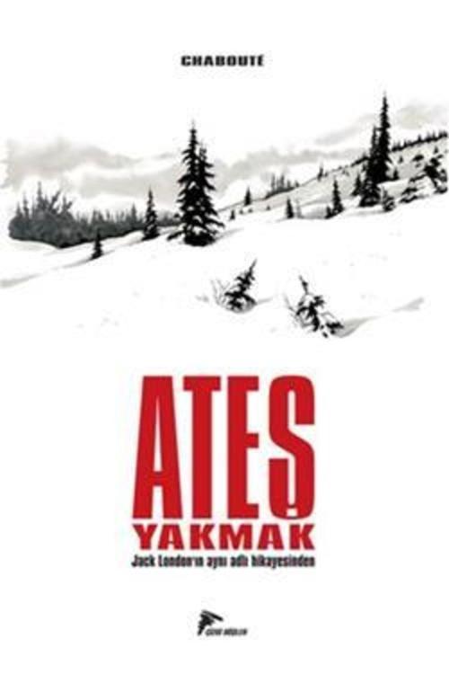 Çizgi Düşler Yayınevi Ateş Yakmak, Chaboute, , Ateş Yakmak Kitabı, 64 Sayfa