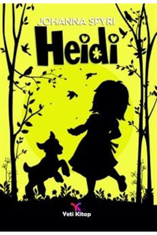 Heidi Johanna Spyri Kitabı 72 Sayfa Yeti Kitap