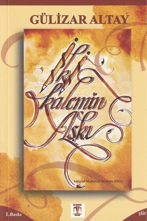 İKİ KALEMİN AŞKI- GÜLİZAR ALTAY