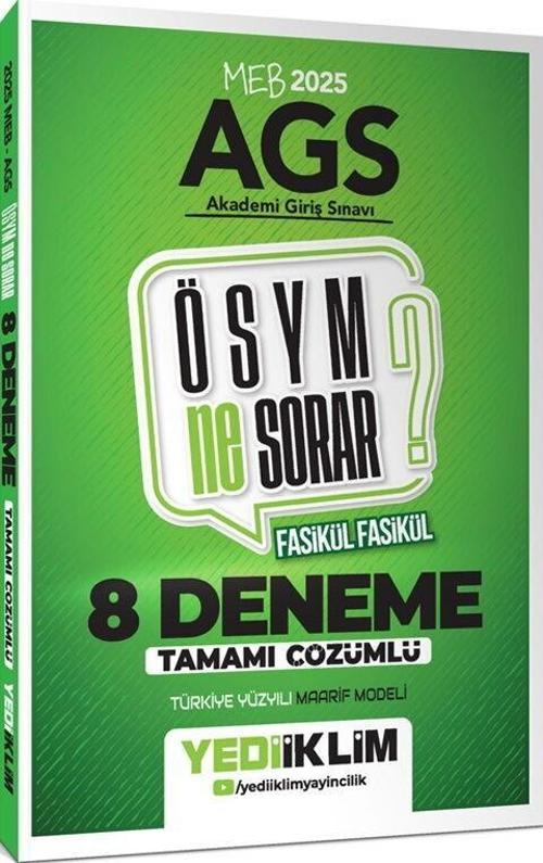 2025 MEB AGS ÖSYM Ne Sorar Tamamı Çözümlü 8 Fasikül Deneme Sınavı Yediiklim Yayınları