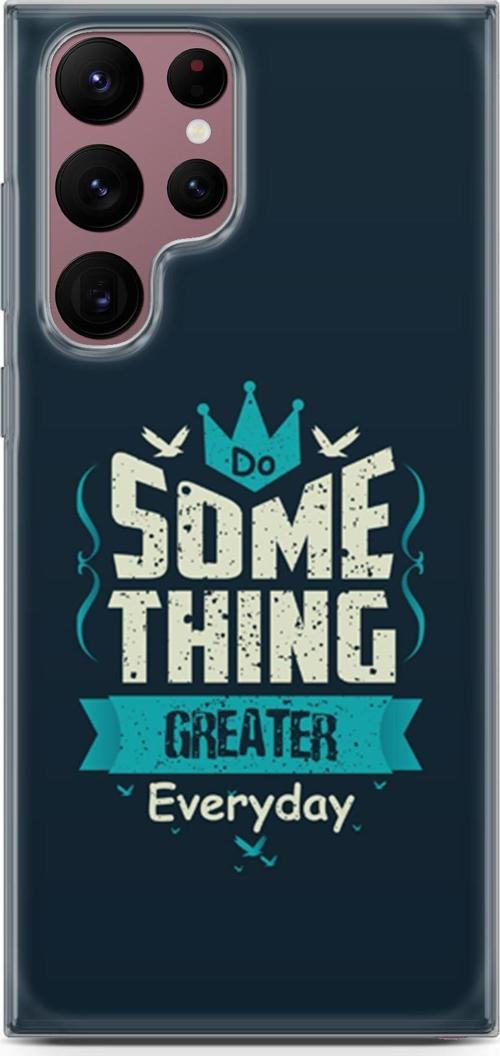 Samsung Galaxy S22 Ultra Kılıf Orijinal Seri Typo 22 Some Thing Greater.. Kap