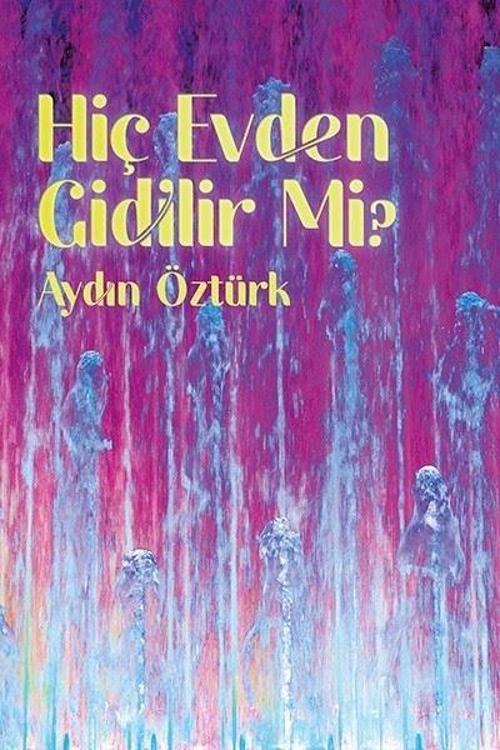 Hiç Evden Gidilir Mi?