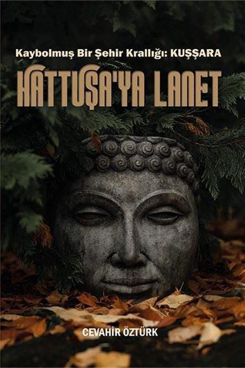 Hattuşa'ya Lanet - Kaybolmuş Bir Şehir Krallığı Kuşşara