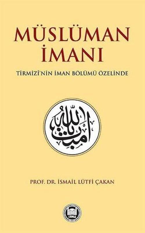 Müslüman İmanı - Tirmizi'nin İman Bölumü Özelinde