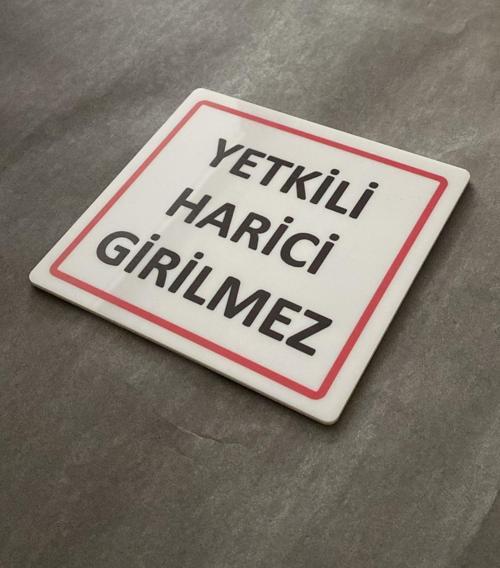 Parlak Beyaz Seri Yetkili Harici Girilmez Uyarı Levhası Ofis Kapı İsimliği