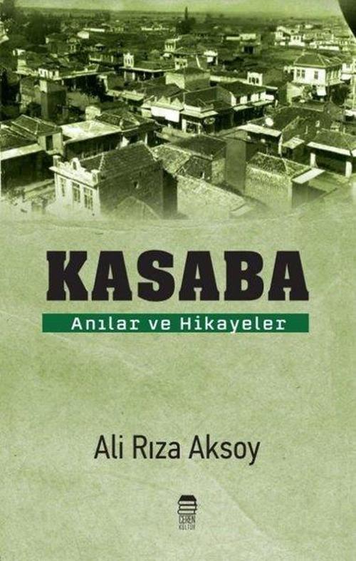 Kasaba - Anılar ve Hikayeler